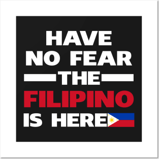 Have No Fear The Filipino Is Here Proud Posters and Art